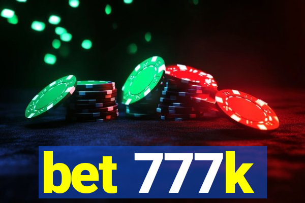 bet 777k